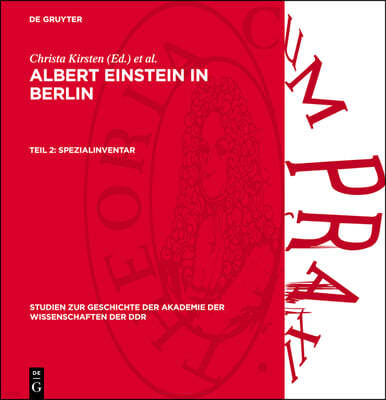 Spezialinventar: Regesten Der Einstein-Dokumente in Den Archiven Der Der Ddr. Regesten Von Sitzungsprotokollen Der Berliner Akademie De