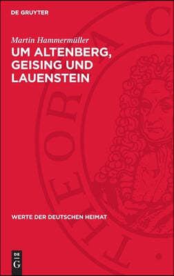 Um Altenberg, Geising Und Lauenstein: Ergebnisse Der Heimatkundlichen Bestandsaufnahme Im Gebiet Von Altenberg Und Fürstenwalde