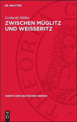 Zwischen Müglitz Und Weisseritz: Ergebnisse Der Heimatkundlichen Bestandsaufnahme Im Gebiet Von Dippoldiswalde/Glashütte