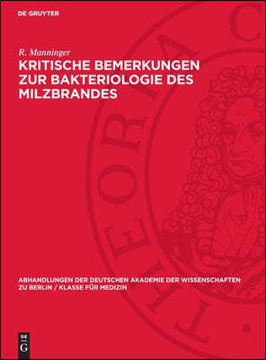 Kritische Bemerkungen Zur Bakteriologie Des Milzbrandes