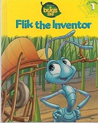 Flik the Inventor (A Bug‘s Life, Vol. 1) (Hardcover, First Edition)