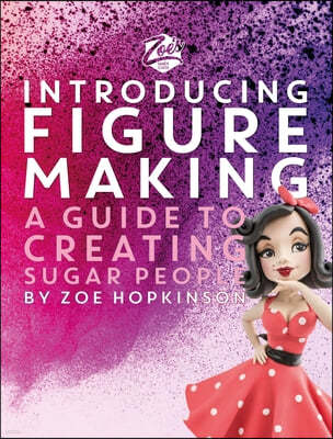 Zoe's Fancy Cakes: Introducing Figure Making