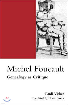 Michel Foucault: Genealogy as Critique