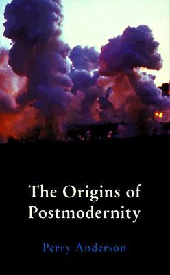 The Origins of Postmodernity