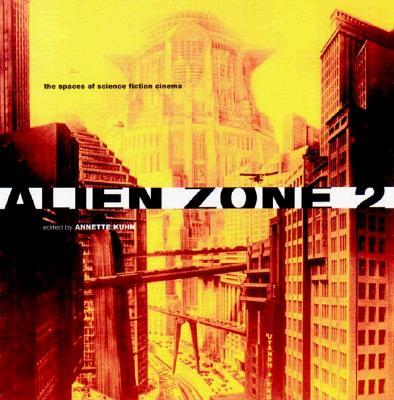 Alien Zone II: The Spaces of Science Fiction Cinema