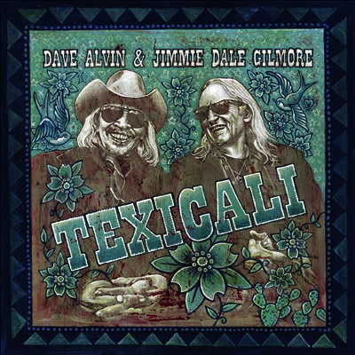 Dave Alvin,Jimmie Dale Gilmore — Texicali 앨범 커버