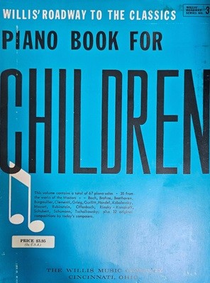 Willis' Roadway to the Classics Piano Book for Children 67 solos