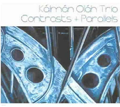 Kalman Olah Trio - Contrasts and Parallels