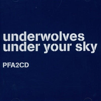 언더 울브스(underwolves) -  under your sky PFA2CD(EU발매)  