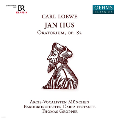 ī ں: 丮 ' Ľ' (Carl Loewe: Oratorio 'Jan Hus' op.82 )(2CD) - Thomas Gropper