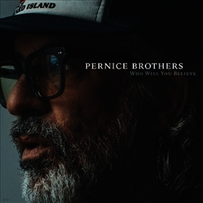 Pernice Brothers — Who Will You Believe 앨범 커버
