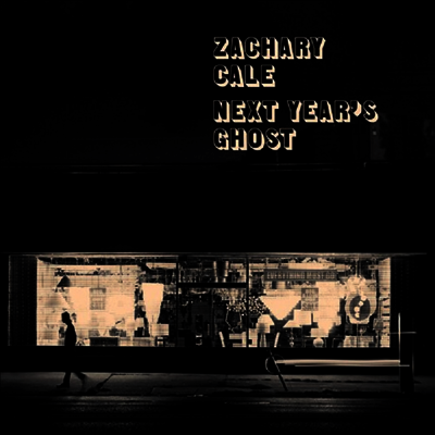 Zachary Cale — Next Year's Ghost 앨범 커버