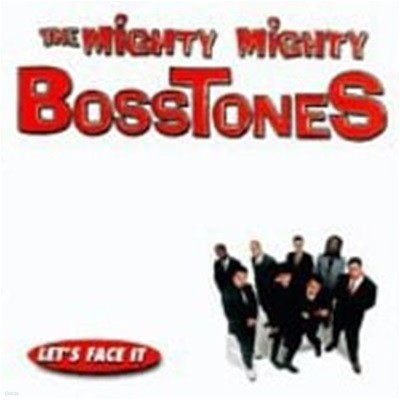 Mighty Mighty Bosstones / Let's Face It ()