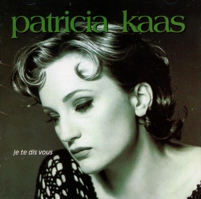 Ʈ ī (Patricia Kaas) - Je Te Dis Vous