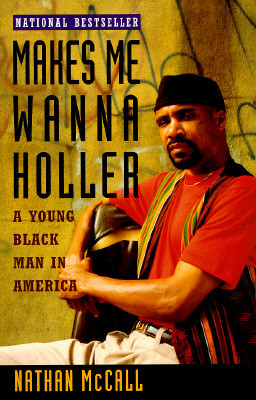[߰-] Makes Me Wanna Holler: A Young Black Man in America