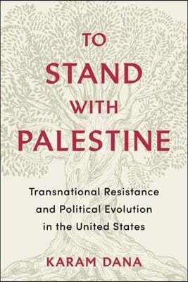 To Stand with Palestine: Transnational Resistance and Political Evolution in the United States