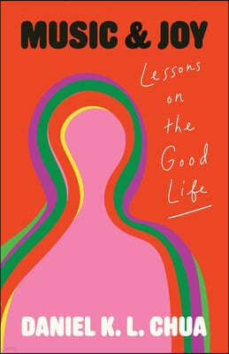 Music and Joy: Lessons on the Good Life