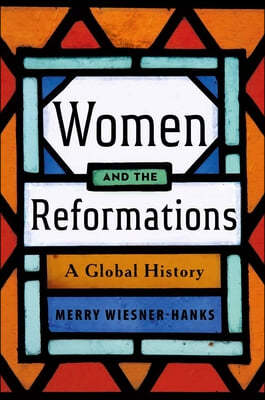 Women and the Reformations: A Global History