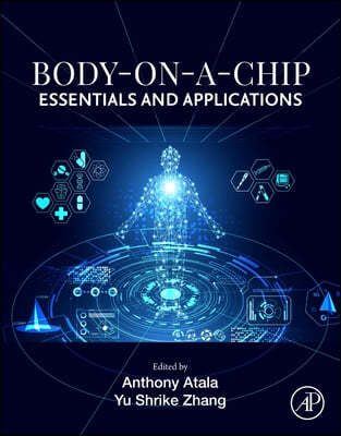Body-On-A-Chip: Essentials and Applications