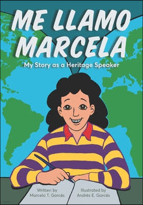 Me Llamo Marcela: My Story as a Heritage Speaker