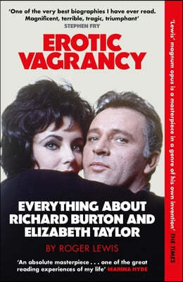Erotic Vagrancy: Everything about Richard Burton and Elizabeth Taylor