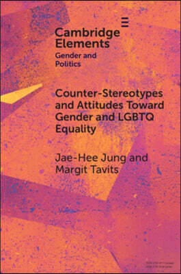 Cambridge University Press Counter-Stereotypes and Attitudes Toward Gender and LGBTQ Equality