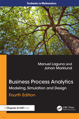 Business Process Analytics: Modeling, Simulation and Design