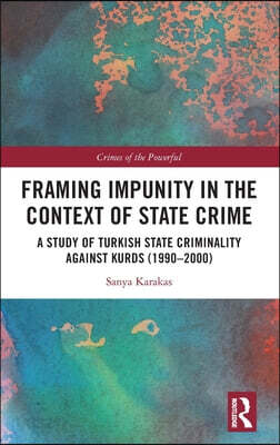 Framing Impunity in the Context of State Crime