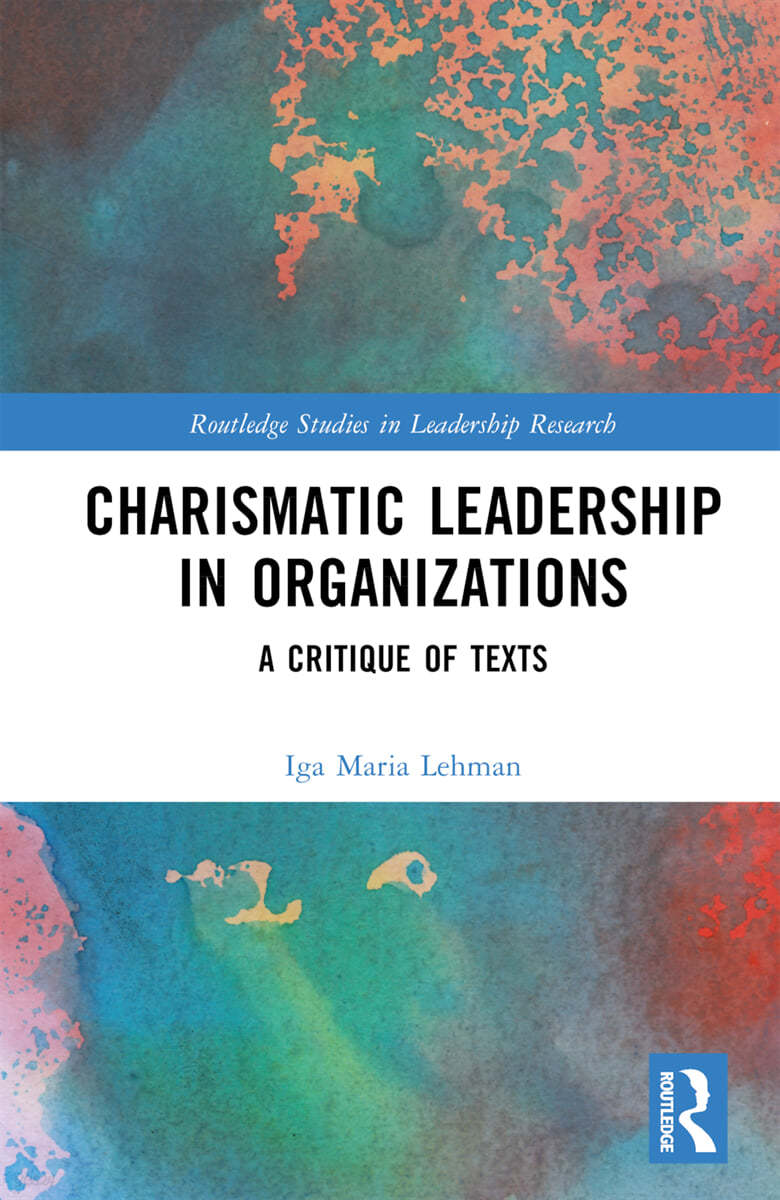 Charismatic Leadership in Organizations