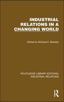 Industrial Relations in a Changing World