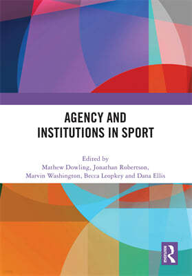 Agency and Institutions in Sport