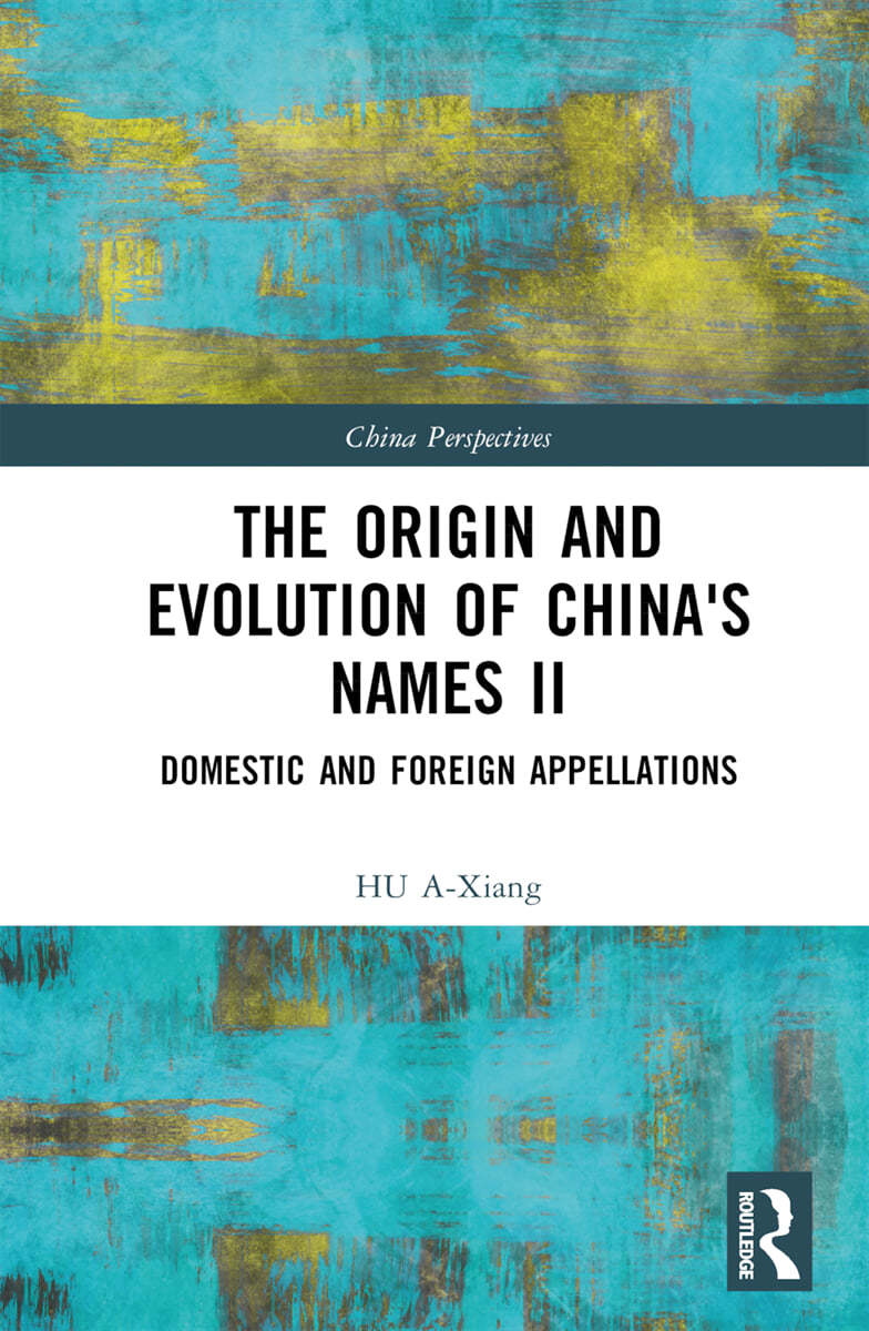 Origin and Evolution of China&#39;s Names II