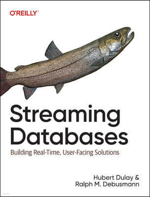 Streaming Databases: Unifying Batch and Stream Processing