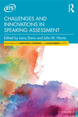 Challenges and Innovations in Speaking Assessment