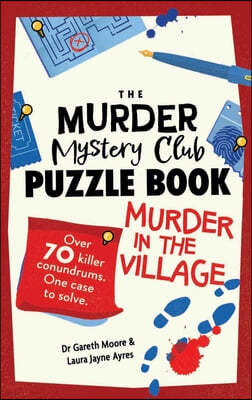 The Murder Mystery Puzzle Book: Murder in the Village