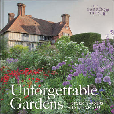 Unforgettable Gardens: Historic Gardens and Landscapes