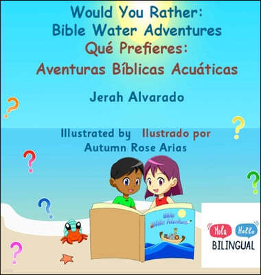 Would You Rather Bible Water Adventures: Qué Prefieres: Aventuras Bíblicas Acuáticas