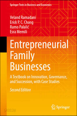 Entrepreneurial Family Businesses: A Textbook on Innovation, Governance, and Succession, with Case Studies