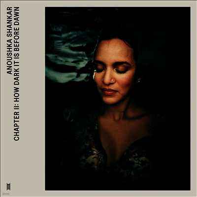 Anoushka Shankar — Chapter II: How Dark It Is Before Dawn 앨범 커버