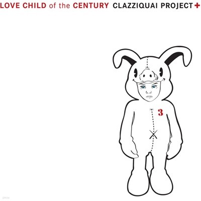 클래지콰이 프로젝트 (Clazziquai) 3집 - Love Child Of The Century (플럭서스발매)