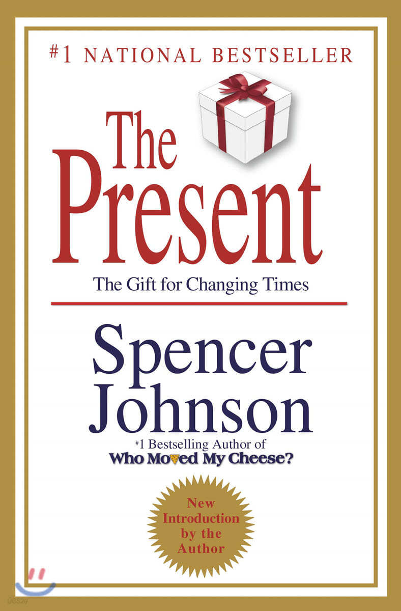 The Present: The Secret to Enjoying Your Work and Life, Now!