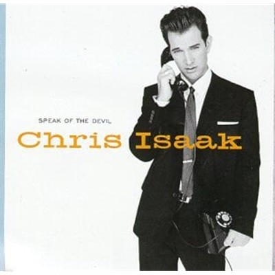 Chris Isaak / Speak Of The Devil