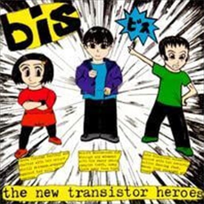 Bis / The New Transistor Heroes