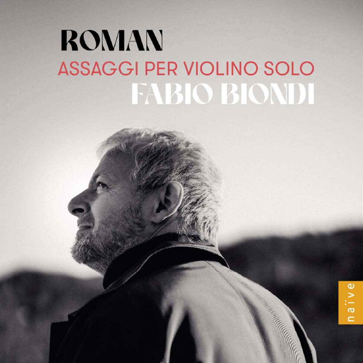 Fabio Biondi 요한 헬미시 로만: 바이올린 솔로를 위한 앗사지오 작품집 (Johan Helmich Roman: Assaggi Per Violino Solo)