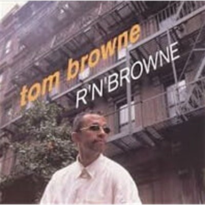 Tom Browne / R'N'Browne (수입)