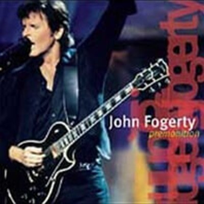 John Fogerty / Premonition