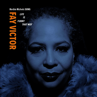 Fay Victor — Life Is Funny That Way 앨범 커버