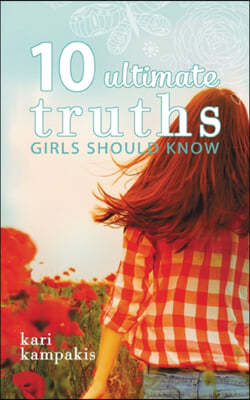 10 Ultimate Truths Girls Should Know