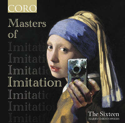 The Sixteen  밡 - , Ļ, ī    (Masters of Imitation)