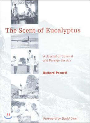 The Scent of Eucalyptus: A Journal of Colonial and Foreign Service